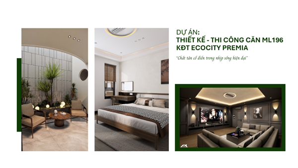 Dự án: THIẾT KẾ - THI CÔNG CĂN ML196 KĐT ECOCITY PREMIA