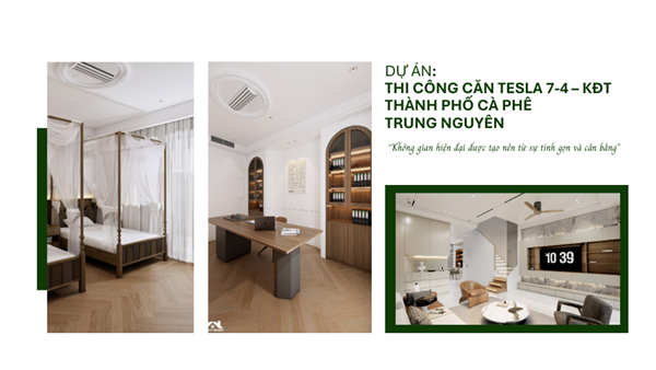 DỰ ÁN: THI CÔNG CĂN TESLA 7-4 – KĐT THÀNH PHỐ CÀ PHÊ TRUNG NGUYÊN