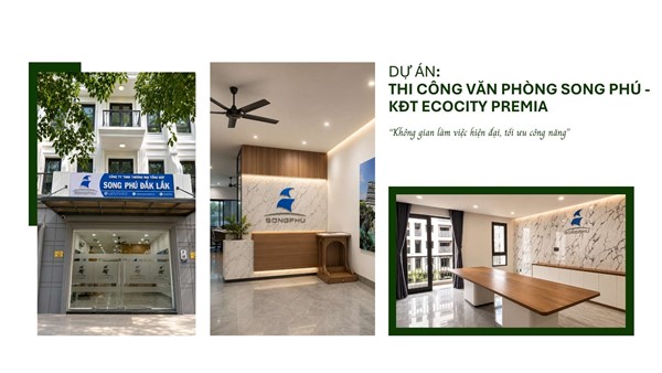 DỰ ÁN:  VĂN PHÒNG SONG PHÚ - KĐT ECOCITY PREMIA