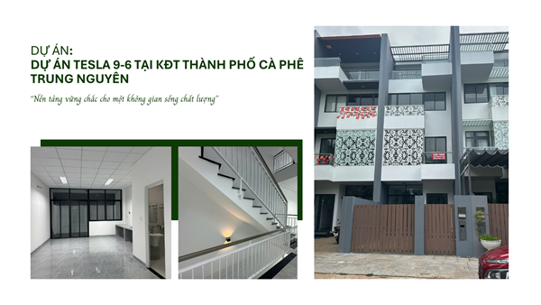 DỰ ÁN TESLA 9-6 TẠI KĐT THÀNH PHỐ CÀ PHÊ TRUNG NGUYÊN