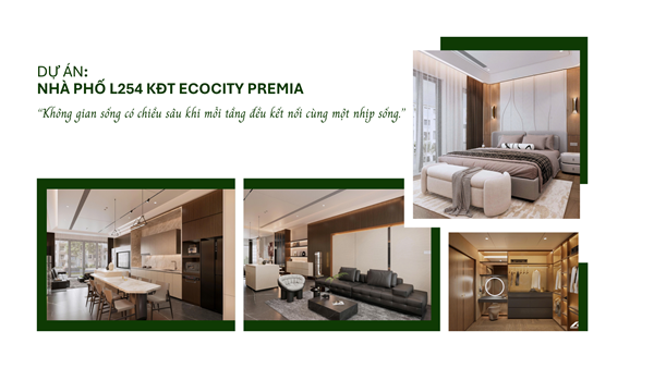 DỰ ÁN:  NHÀ PHỐ L254 KĐT ECOCITY PREMIA